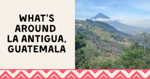 Towns surrounding La Antigua, Guatemala