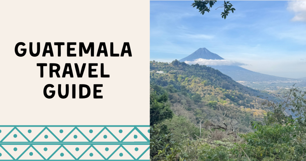 Guatemala Travel Guide